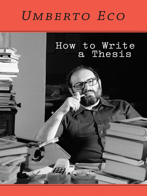 Title details for How to Write a Thesis by Umberto Eco - Available